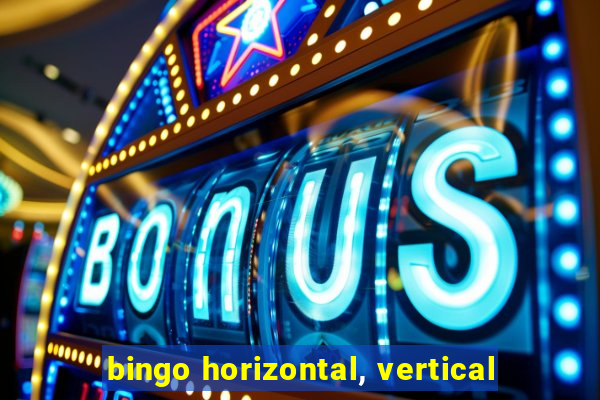 bingo horizontal, vertical